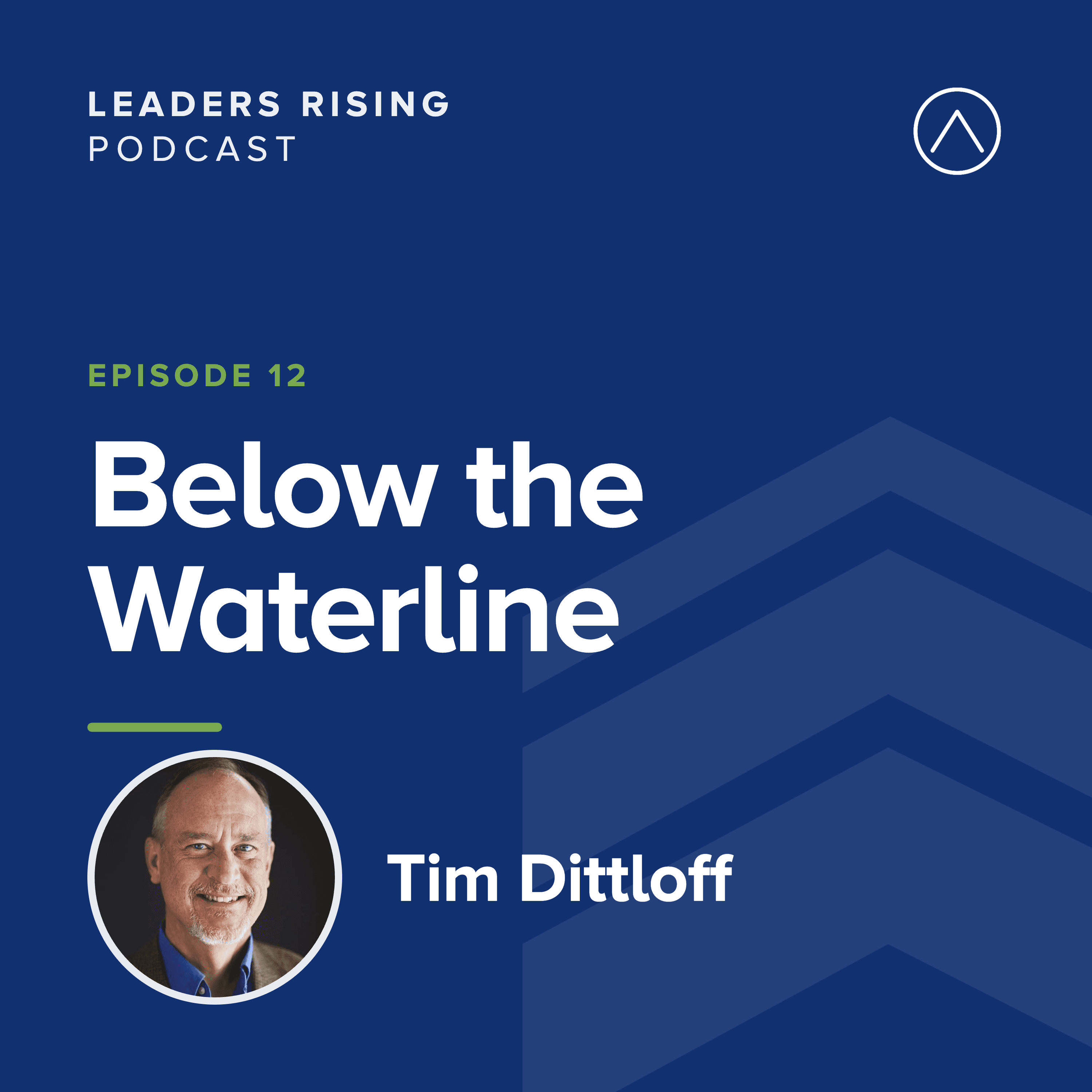 Below the Waterline: What Leaders Don't Know About Their People with Tim Dittloff